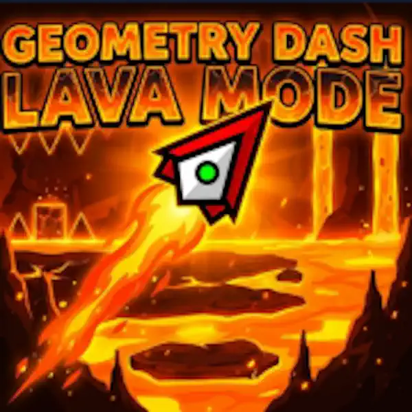 Geometry Dash Lava Mode